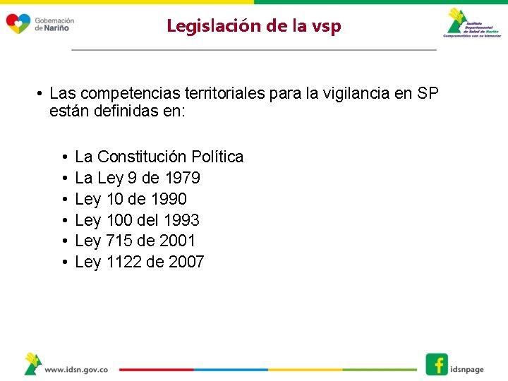 Legislación de la vsp • Las competencias territoriales para la vigilancia en SP están Legislación de la vsp • Las competencias territoriales para la vigilancia en SP están