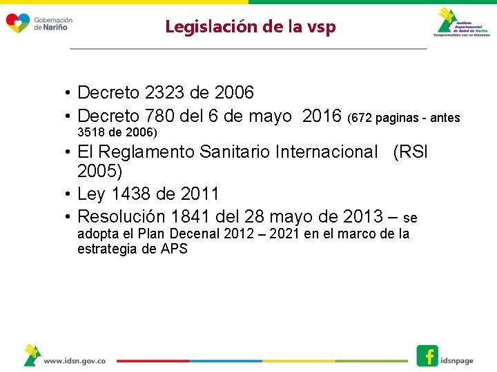Legislación de la vsp • Decreto 2323 de 2006 • Decreto 780 del 6 Legislación de la vsp • Decreto 2323 de 2006 • Decreto 780 del 6