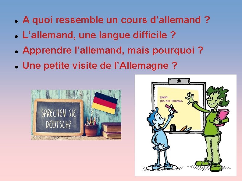  A quoi ressemble un cours d’allemand ? L’allemand, une langue difficile ? Apprendre