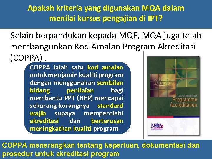 Apakah kriteria yang digunakan MQA dalam menilai kursus pengajian di IPT? Selain berpandukan kepada