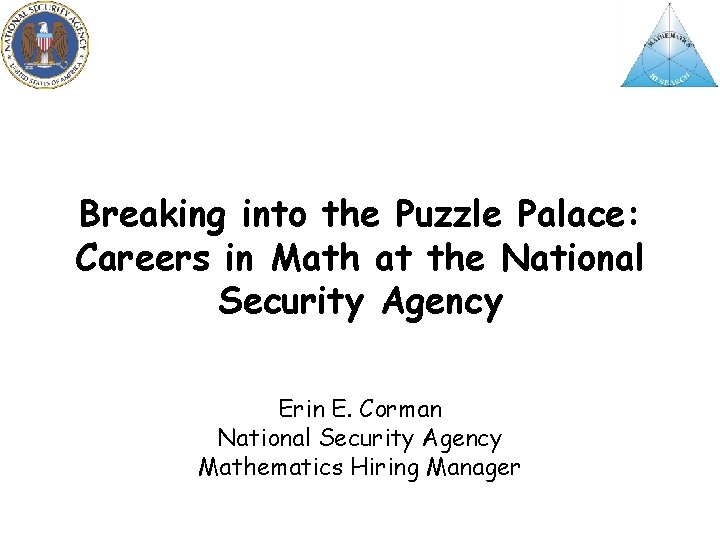 Breaking into the Puzzle Palace: Careers in Math at the National Security Agency Erin