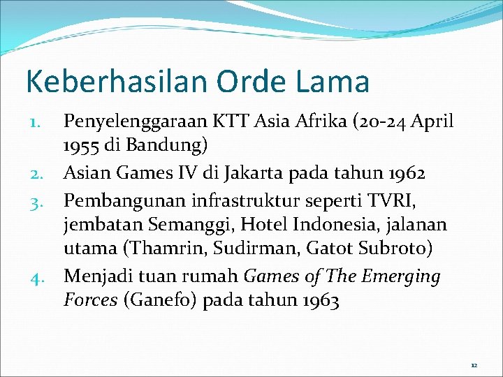 Keberhasilan Orde Lama Penyelenggaraan KTT Asia Afrika (20 -24 April 1955 di Bandung) 2.