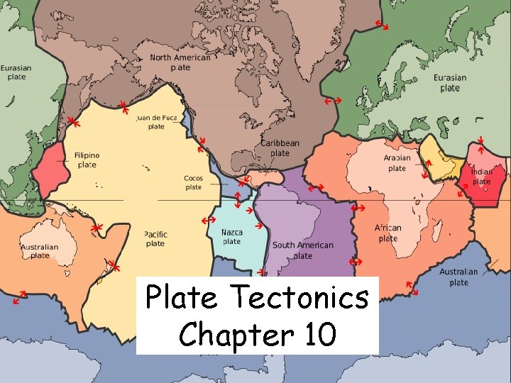 Plate Tectonics Chapter 10 