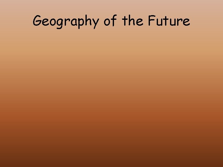 Geography of the Future 