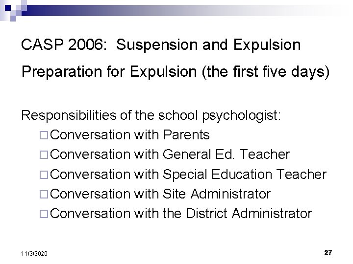 CASP 2006: Suspension and Expulsion Preparation for Expulsion (the first five days) Responsibilities of