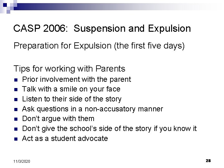 CASP 2006: Suspension and Expulsion Preparation for Expulsion (the first five days) Tips for