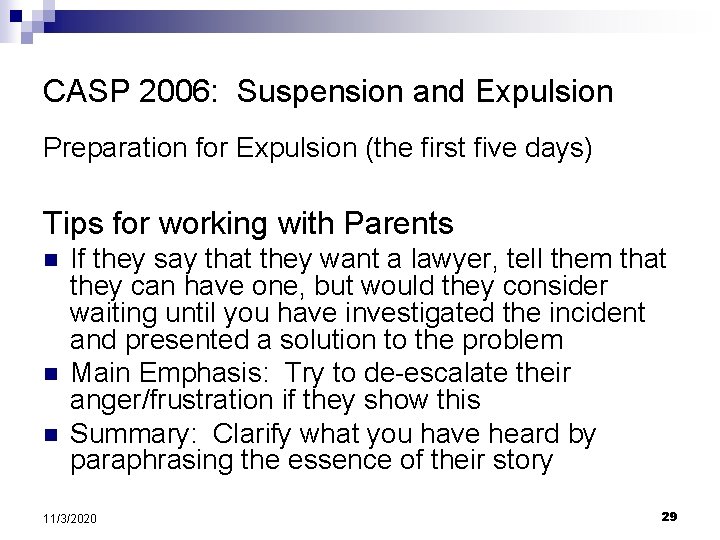 CASP 2006: Suspension and Expulsion Preparation for Expulsion (the first five days) Tips for