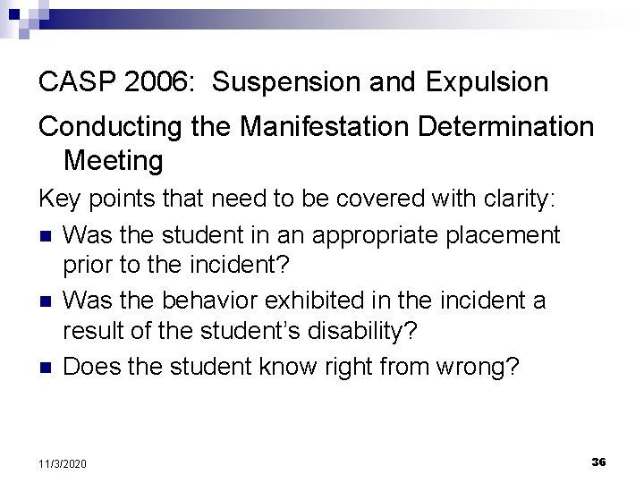 CASP 2006: Suspension and Expulsion Conducting the Manifestation Determination Meeting Key points that need