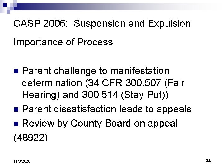 CASP 2006: Suspension and Expulsion Importance of Process Parent challenge to manifestation determination (34