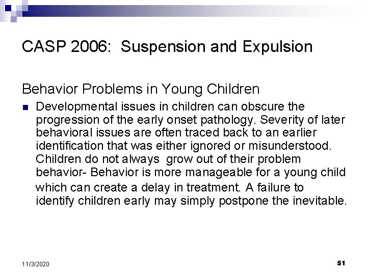 CASP 2006: Suspension and Expulsion Behavior Problems in Young Children n Developmental issues in