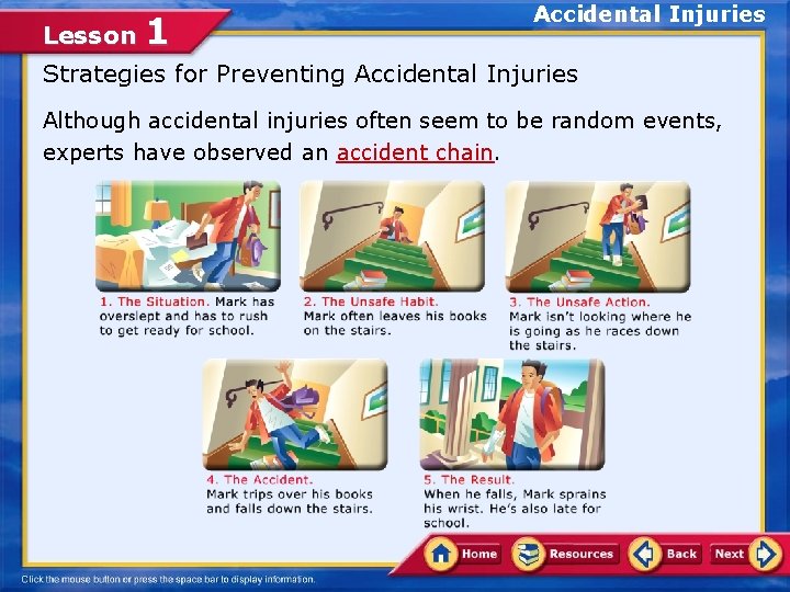 Lesson 1 Accidental Injuries Strategies for Preventing Accidental Injuries Although accidental injuries often seem