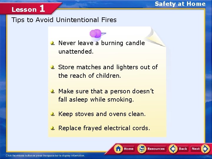 Lesson Safety at Home 1 Tips to Avoid Unintentional Fires Never leave a burning