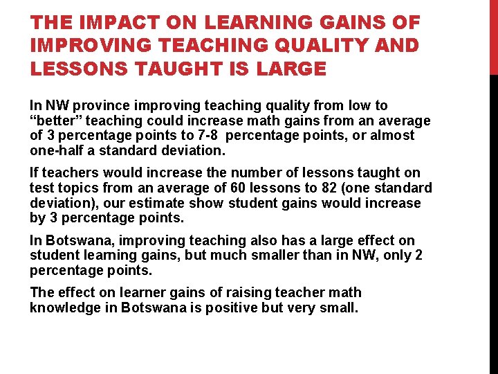 THE IMPACT ON LEARNING GAINS OF IMPROVING TEACHING QUALITY AND LESSONS TAUGHT IS LARGE