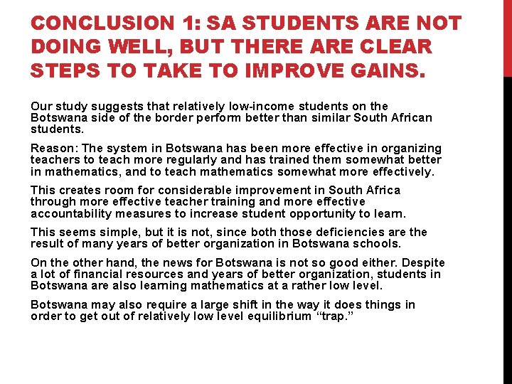 CONCLUSION 1: SA STUDENTS ARE NOT DOING WELL, BUT THERE ARE CLEAR STEPS TO