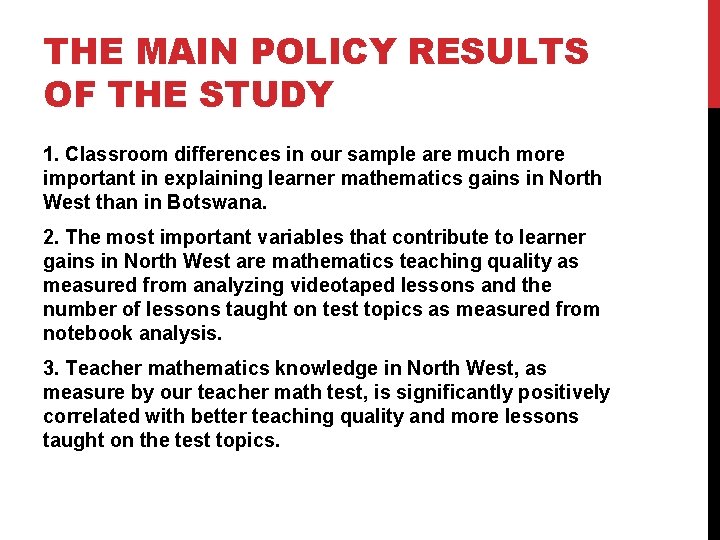 THE MAIN POLICY RESULTS OF THE STUDY 1. Classroom differences in our sample are