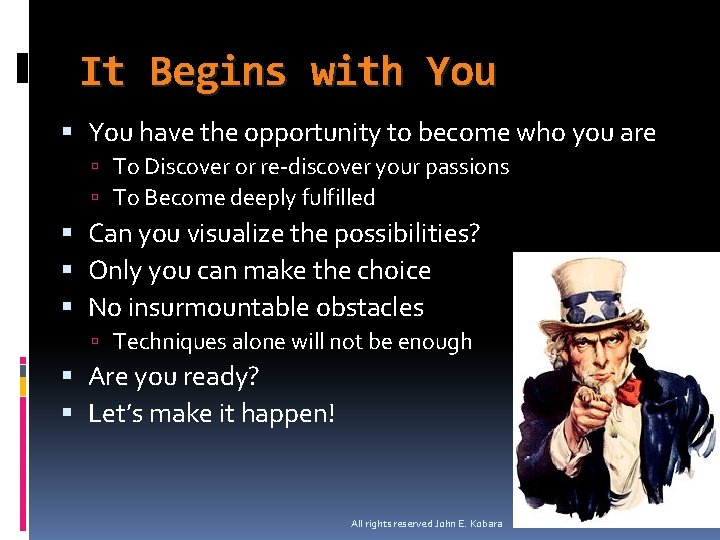 It Begins with You have the opportunity to become who you are To Discover