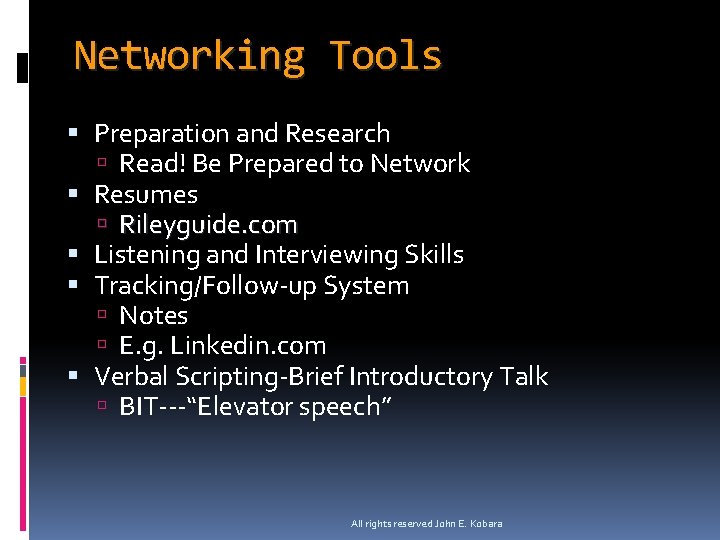 Networking Tools Preparation and Research Read! Be Prepared to Network Resumes Rileyguide. com Listening