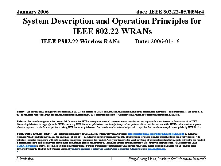 January 2006 doc. : IEEE 802. 22 -05/0094 r 4 System Description and Operation