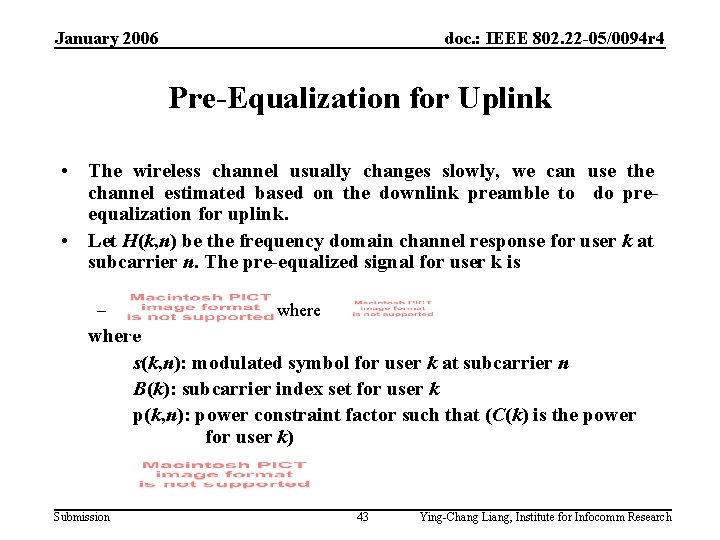 January 2006 doc. : IEEE 802. 22 -05/0094 r 4 Pre-Equalization for Uplink •