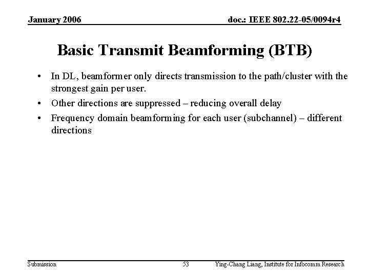 January 2006 doc. : IEEE 802. 22 -05/0094 r 4 Basic Transmit Beamforming (BTB) January 2006 doc. : IEEE 802. 22 -05/0094 r 4 Basic Transmit Beamforming (BTB)