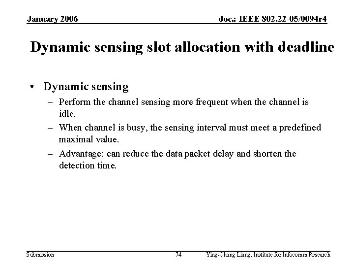 January 2006 doc. : IEEE 802. 22 -05/0094 r 4 Dynamic sensing slot allocation