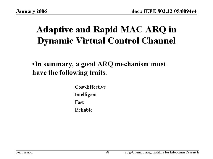 January 2006 doc. : IEEE 802. 22 -05/0094 r 4 Adaptive and Rapid MAC