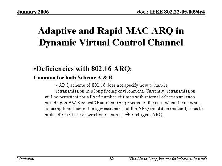 January 2006 doc. : IEEE 802. 22 -05/0094 r 4 Adaptive and Rapid MAC