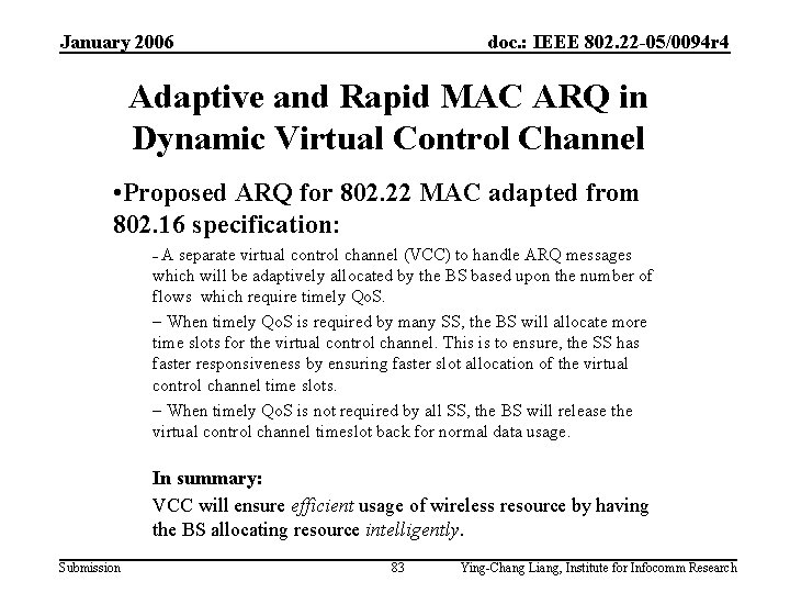 January 2006 doc. : IEEE 802. 22 -05/0094 r 4 Adaptive and Rapid MAC