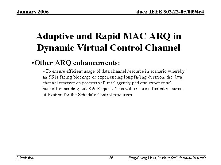 January 2006 doc. : IEEE 802. 22 -05/0094 r 4 Adaptive and Rapid MAC