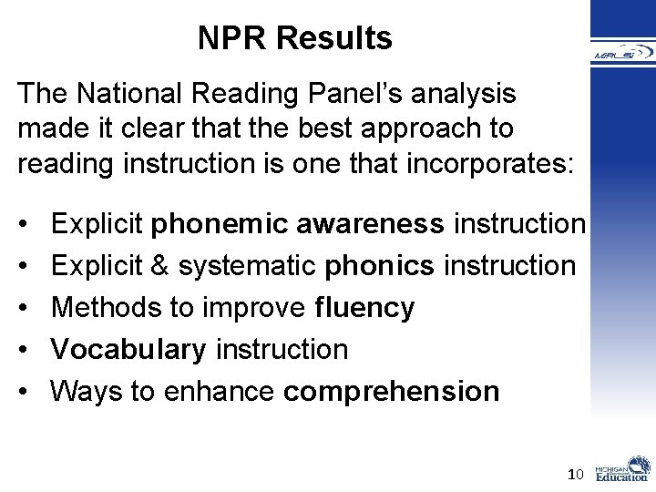 NPR Results The National Reading Panel’s analysis made it clear that the best approach NPR Results The National Reading Panel’s analysis made it clear that the best approach