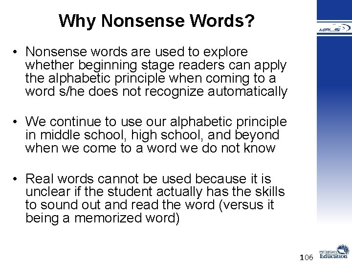 Why Nonsense Words? • Nonsense words are used to explore whether beginning stage readers Why Nonsense Words? • Nonsense words are used to explore whether beginning stage readers