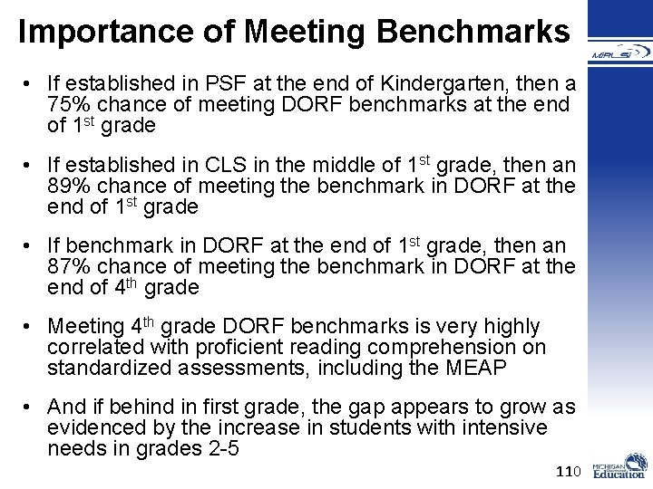 Importance of Meeting Benchmarks • If established in PSF at the end of Kindergarten, Importance of Meeting Benchmarks • If established in PSF at the end of Kindergarten,