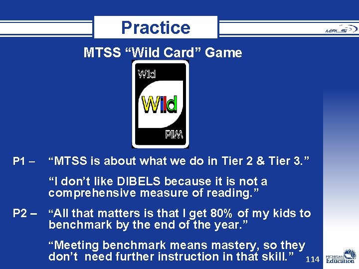 Practice MTSS “Wild Card” Game P 1 – “MTSS is about what we do Practice MTSS “Wild Card” Game P 1 – “MTSS is about what we do