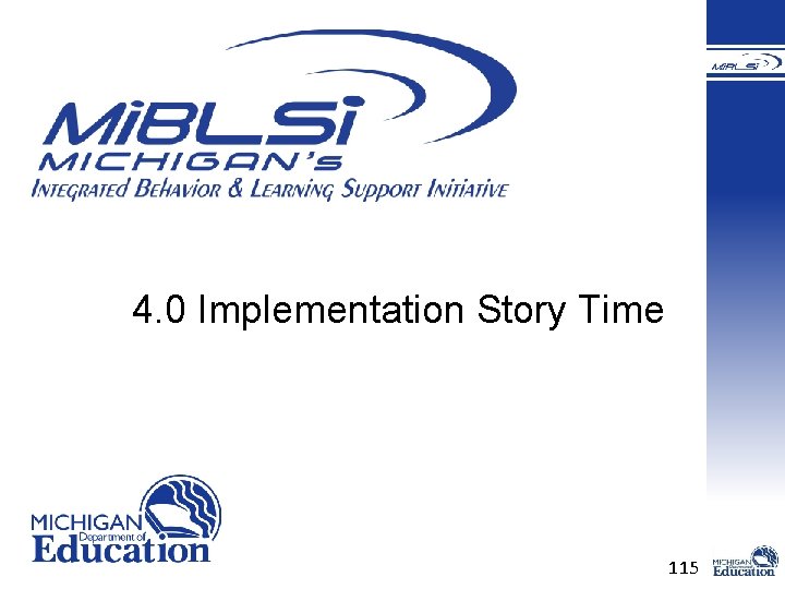 4. 0 Implementation Story Time 115 4. 0 Implementation Story Time 115