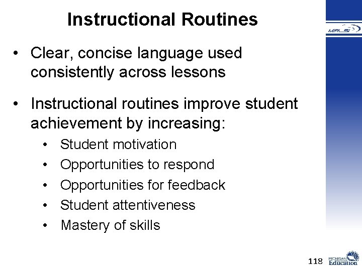 Instructional Routines • Clear, concise language used consistently across lessons • Instructional routines improve Instructional Routines • Clear, concise language used consistently across lessons • Instructional routines improve