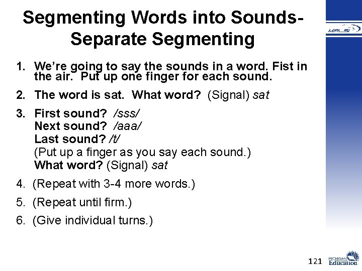 Segmenting Words into Sounds. Separate Segmenting 1. We’re going to say the sounds in Segmenting Words into Sounds. Separate Segmenting 1. We’re going to say the sounds in
