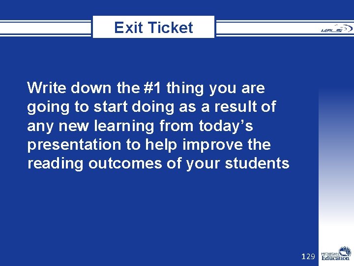 Exit Ticket Write down the #1 thing you are going to start doing as Exit Ticket Write down the #1 thing you are going to start doing as