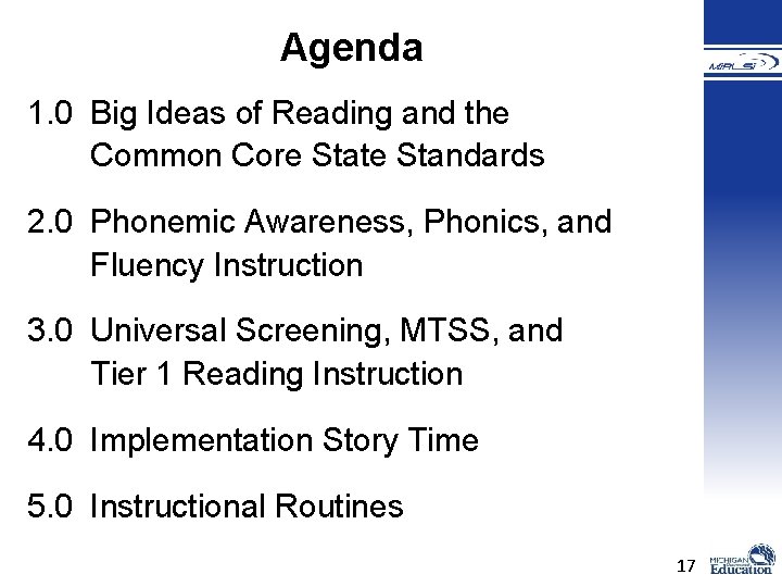Agenda 1. 0 Big Ideas of Reading and the Common Core State Standards 2. Agenda 1. 0 Big Ideas of Reading and the Common Core State Standards 2.