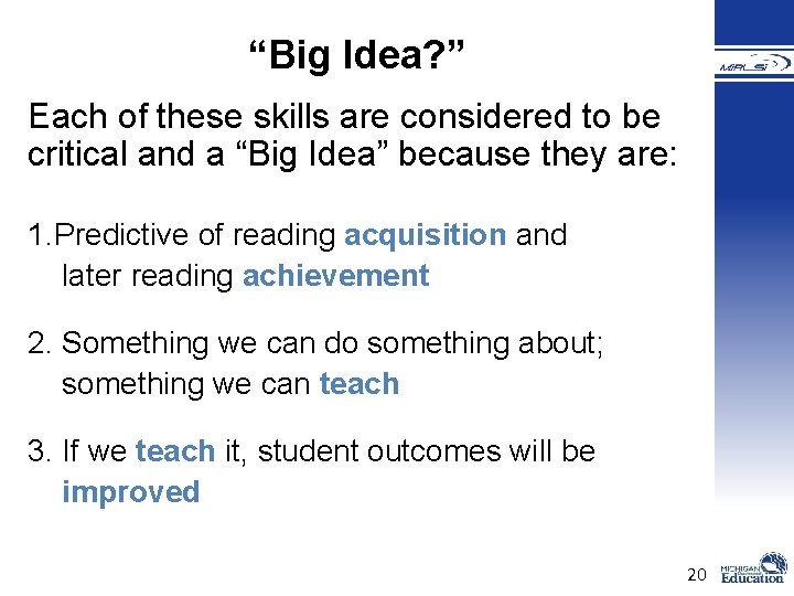 “Big Idea? ” Each of these skills are considered to be critical and a “Big Idea? ” Each of these skills are considered to be critical and a