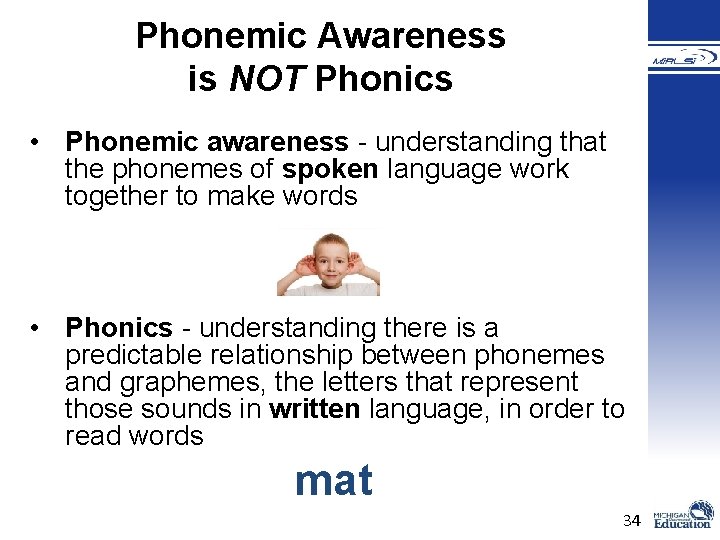 Phonemic Awareness is NOT Phonics • Phonemic awareness - understanding that the phonemes of Phonemic Awareness is NOT Phonics • Phonemic awareness - understanding that the phonemes of