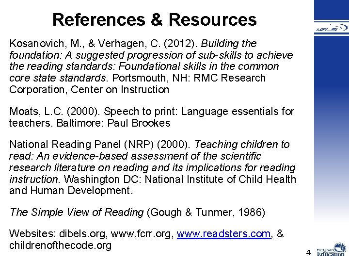 References & Resources Kosanovich, M. , & Verhagen, C. (2012). Building the foundation: A References & Resources Kosanovich, M. , & Verhagen, C. (2012). Building the foundation: A