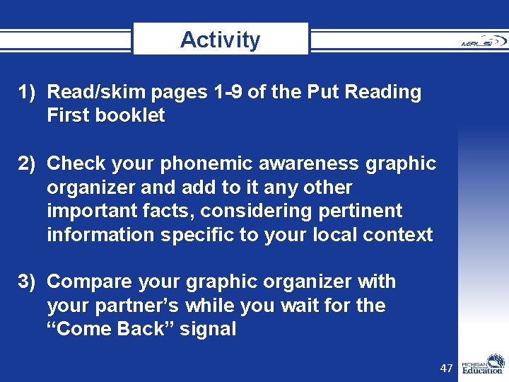 Activity 1) Read/skim pages 1 -9 of the Put Reading First booklet 2) Check Activity 1) Read/skim pages 1 -9 of the Put Reading First booklet 2) Check