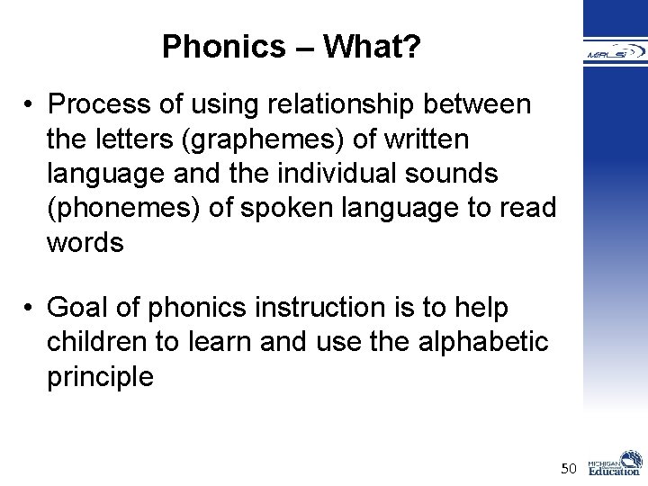 Phonics – What? • Process of using relationship between the letters (graphemes) of written Phonics – What? • Process of using relationship between the letters (graphemes) of written