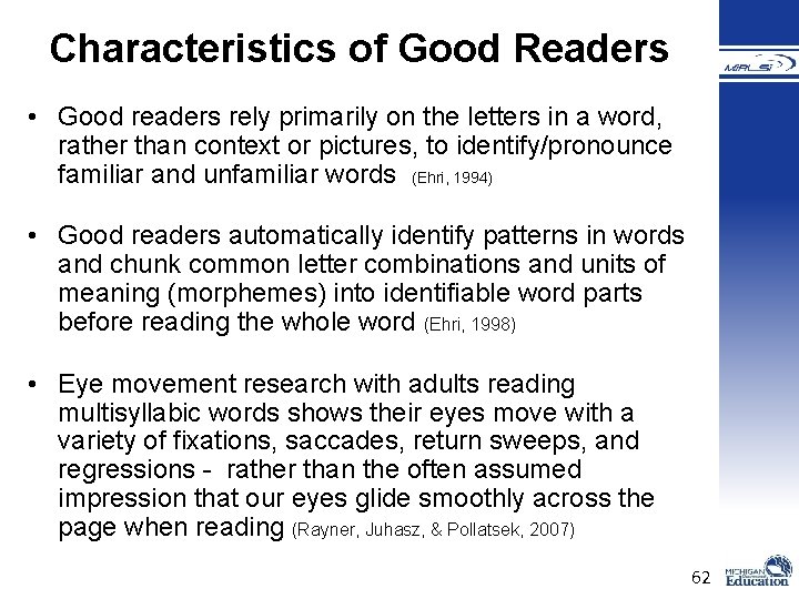 Characteristics of Good Readers • Good readers rely primarily on the letters in a Characteristics of Good Readers • Good readers rely primarily on the letters in a