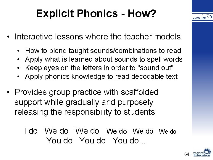 Explicit Phonics - How? • Interactive lessons where the teacher models: • • How Explicit Phonics - How? • Interactive lessons where the teacher models: • • How