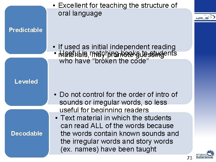 • Excellent for teaching the structure of oral language Predictable • If used • Excellent for teaching the structure of oral language Predictable • If used