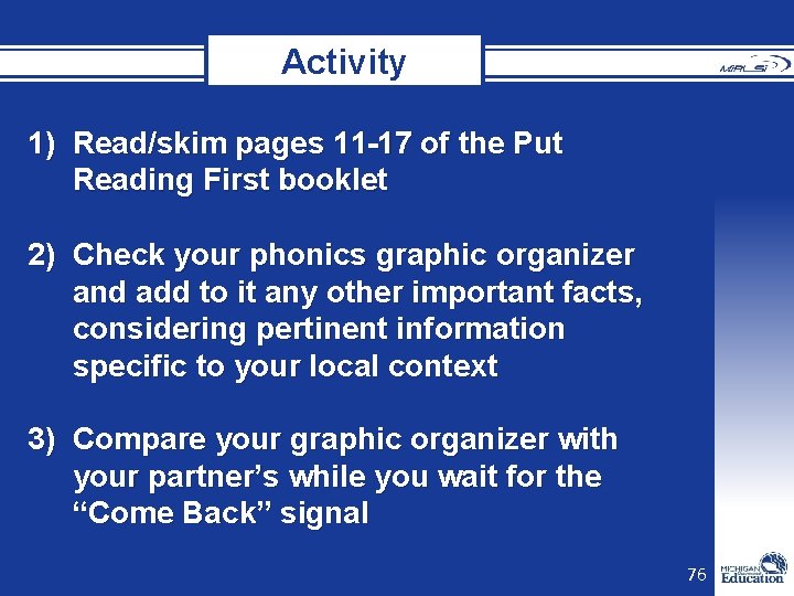 Activity 1) Read/skim pages 11 -17 of the Put Reading First booklet 2) Check Activity 1) Read/skim pages 11 -17 of the Put Reading First booklet 2) Check