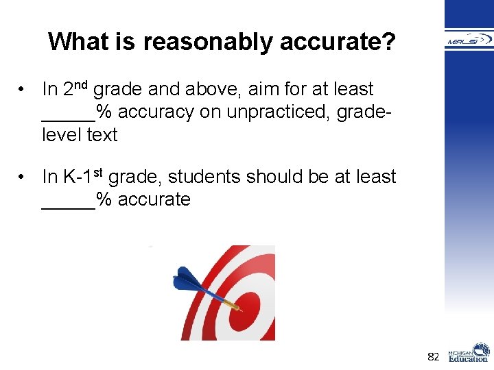 What is reasonably accurate? • In 2 nd grade and above, aim for at What is reasonably accurate? • In 2 nd grade and above, aim for at