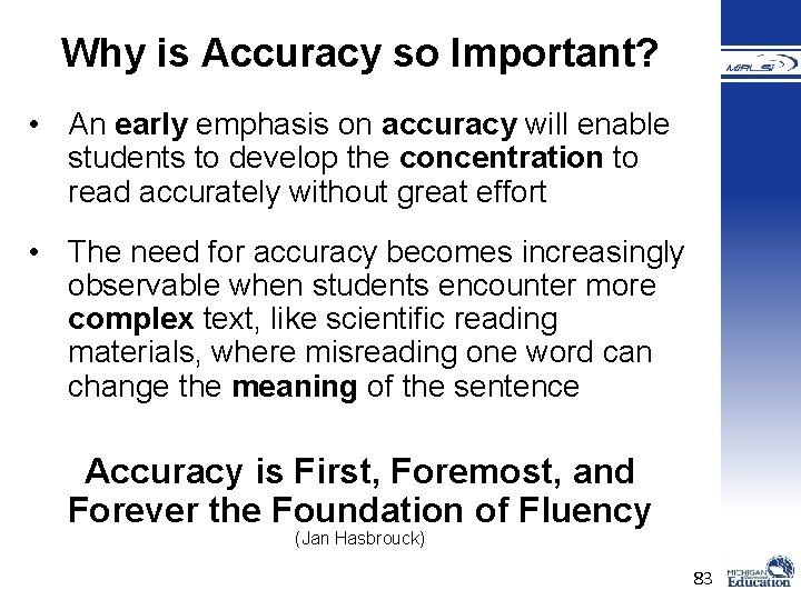 Why is Accuracy so Important? • An early emphasis on accuracy will enable students Why is Accuracy so Important? • An early emphasis on accuracy will enable students