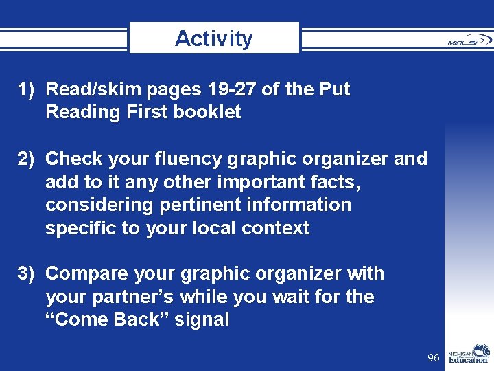 Activity 1) Read/skim pages 19 -27 of the Put Reading First booklet 2) Check Activity 1) Read/skim pages 19 -27 of the Put Reading First booklet 2) Check